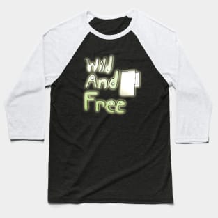 Wild Free Baseball T-Shirt